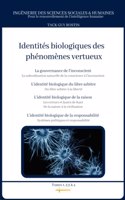 Identités biologiques des phénomènes vertueux