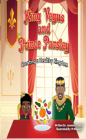 King Vegus and Princess Parsley