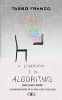 A Cadeira e o Algoritmo, onde vamos parar?