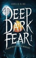 Deep Dark Fear 1