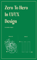 Zero to Hero in UX Design