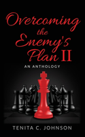 Overcoming the Enemy's Plan II