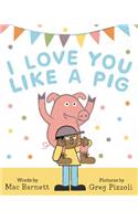 I Love You Like a Pig