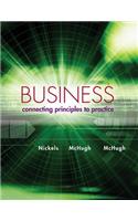Business with Connect Plus Access Code: Connecting Principles to Practice