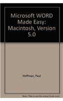 Microsoft WORD Made Easy: Macintosh, Version 5.0
