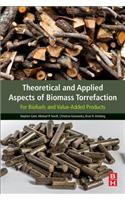 Theoretical and Applied Aspects of Biomass Torrefaction
