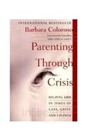 Parenting Through Crisis Helping Kids In