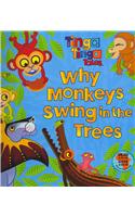 Why Monkeys Swing in the Trees