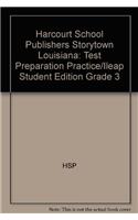 Harcourt School Publishers Storytown Louisiana: Test Preparation Practice/Ileap Student Edition Grade 3