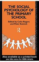 The Social Psychology of the Primary School