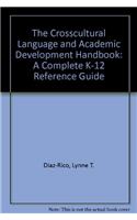 The Crosscultural Language and Academic Development Handbook: A Complete K-12 Reference Guide