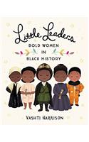 Little Leaders: Bold Women in Black History