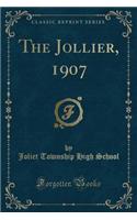 The Jollier, 1907 (Classic Reprint)