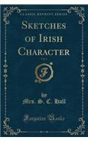 Sketches of Irish Character, Vol. 2 (Classic Reprint)