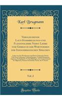 Vergleichende Laut-Stammbildungs-Und Flexionslehre Nebst Lehre Vom Gebrauch Der Wortformen Der Indogermanischen Sprachen, Vol. 2: Lehre Von Den Wortformen Und Ihrem Gebrauch; Dritter Teil, Erste Lieferung; Vorbemerkungen, Verbale Komposita, Augment