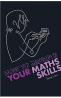How to Improve Your Maths Skills