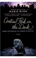 Central Park in the Dark: More Mysteries of Urban Wildlife(English)