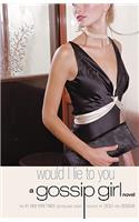 Gossip Girl #10: Would I Lie to You