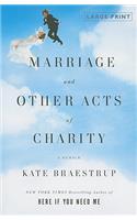 Marriage and Other Acts of Charity