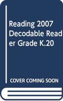 Reading 2007 Decodable Reader Grade K.20