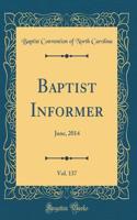 Baptist Informer, Vol. 137: June, 2014 (Classic Reprint)