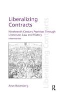 Liberalizing Contracts: Nineteenth Century Promises Through Literature, Law and History(Discourses of Law)