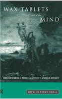 Wax Tablets of the Mind