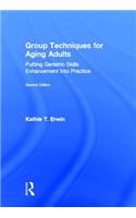 Group Techniques for Aging Adults