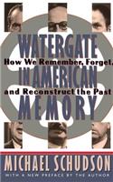 Watergate in American Memory