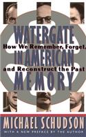 Watergate In American Memory