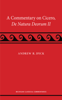 A Commentary on Cicero, De Natura Deorum II