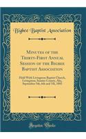 Minutes of the Thirty-First Annual Session of the Bigbee Baptist Association: Held With Livingston Baptist Church, Livingston, Sumter County, Ala;, September 5th, 6th and 7th, 1883 (Classic Reprint)