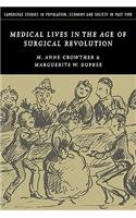 Medical Lives in the Age of Surgical Revolution