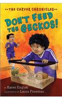 Don't Feed the Geckos!