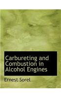 Carbureting and Combustion in Alcohol Engines
