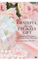 Grateful for an Unlikely Gift