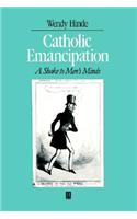 Catholic Emancipation - A Shake to Men's Minds