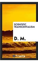 SCIENTIFIC TRANSCENTALISM