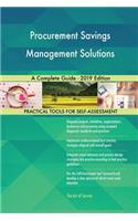 Procurement Savings Management Solutions A Complete Guide - 2019 Edition