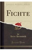 Fichte (Classic Reprint)