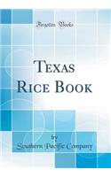 Texas Rice Book (Classic Reprint)