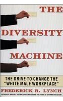 The DIVERSITY MACHINE: The Drive to Change the 