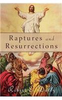 Raptures and Resurrections