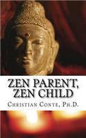 Zen Parent, Zen Child