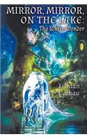 Mirror, Mirror, on the Lake: The White Wonder