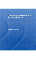 The Arab Movements in World War I
