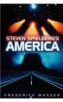 Steven Spielberg's America