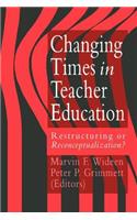 Changing Times In Teacher Education