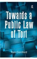 Towards a Public Law of Tort