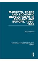Markets, Trade and Economic Development in England and Europe, 1050-1550